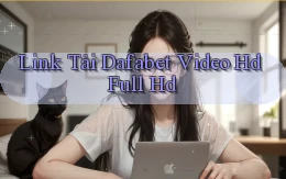 link tải dafabet video hd full hd