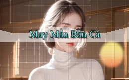 May mắn Bắn cá