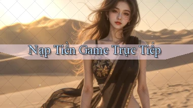 Nạp tiền Game trực tiếp