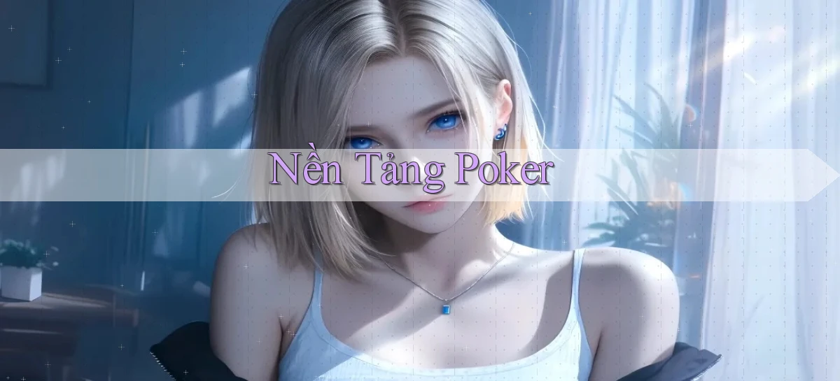 Nền tảng Poker