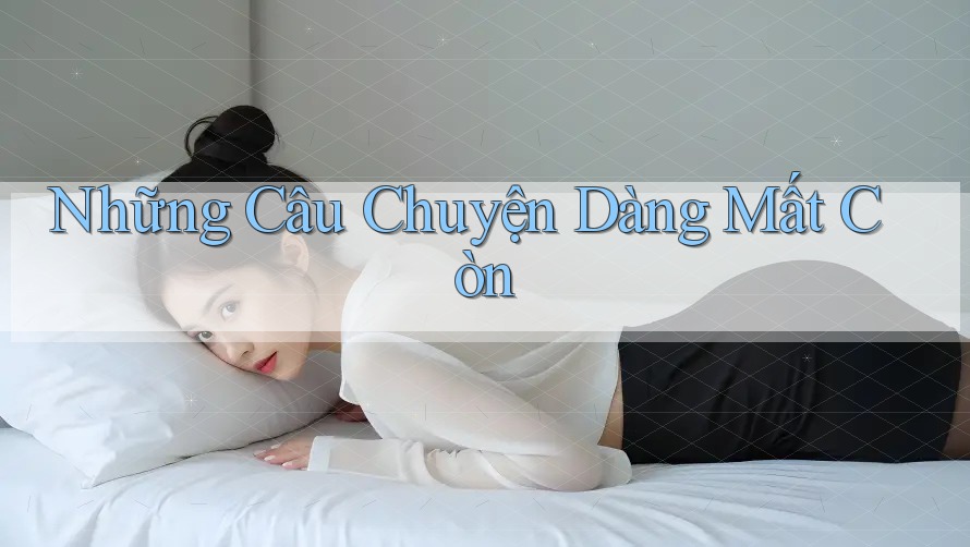 Những Câu Chuyện Dàng Mất Còn Những Câu Chuyện Dàng Mất Còn