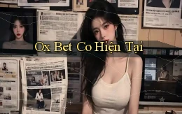 ox bet co hiện tại