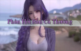 Phản hồi Bắn cá thưởng