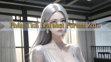 phân tích dafabet forum zalo