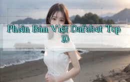 phiên bản việt dafabet top 10