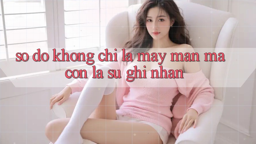 “Số Đỏ” – Không Chỉ Là May Mắn, Mà Còn Là Sự Ghi Nhận “Số Đỏ” – Không Chỉ Là May Mắn, Mà Còn Là Sự Ghi Nhận