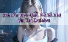 soi cầu kết quả xổ số 3 miền tại dafabet