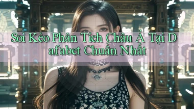 soi kèo phân tích châu á tại dafabet chuẩn nhất