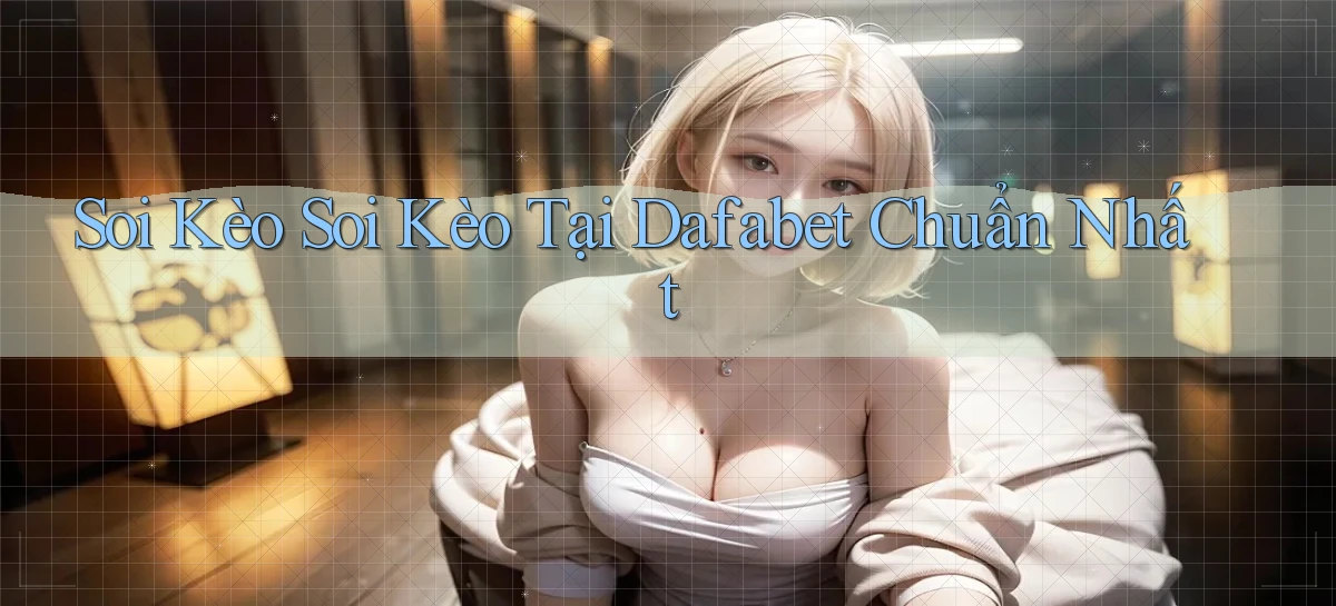 dafabet   Nền Tảng Gamer Trang Mới Bảo Mật
