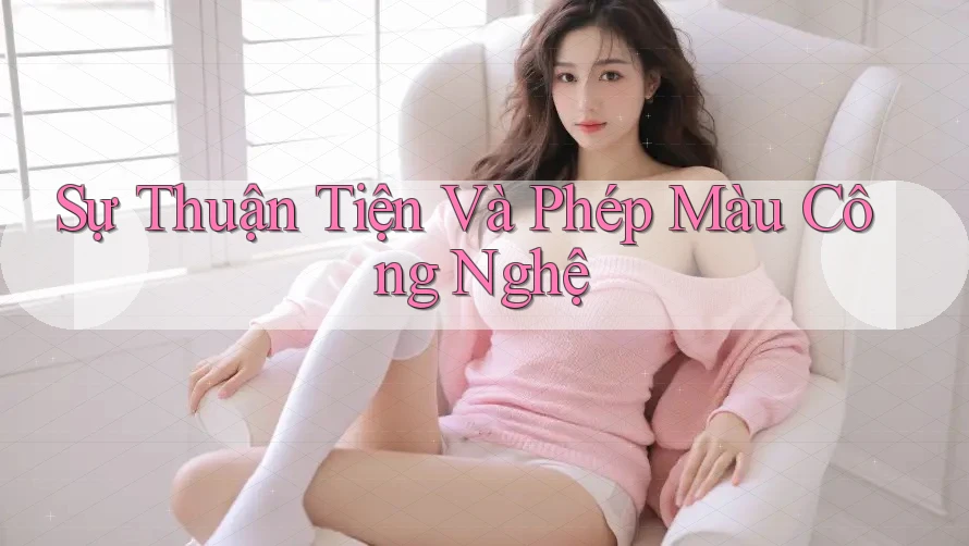 Sự Thuận Tiện Và Phép Màu Công Nghệ Sự Thuận Tiện Và Phép Màu Công Nghệ