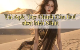 tải apk tùy chỉnh của dafabet mới nhất
