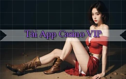 tải app Casino VIP