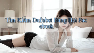tìm kiếm dafabet bang hội facebook