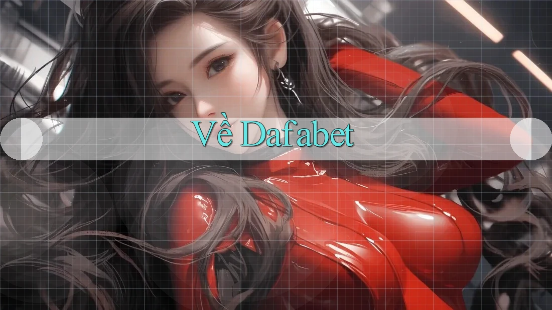 Về Dafabet